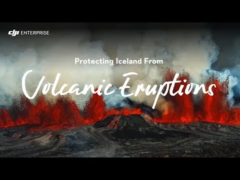 Protecting Iceland from volcanic eruptions with DJI Drones | DJI Enterprise